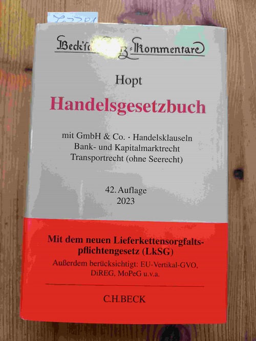 Hopt, Klaus J. (Verfasser);Kumpan, Christoph (Verfasser);Leyens, Patrick C. (Verfasser);Merkt, Hanno (Verfasser);Roth, Markus (Verfasser)  Handelsgesetzbuch mit GmbH & Co., Handelsklauseln, Bank- und Kapitalmarktrecht, Transportrecht (ohne Seerecht) 