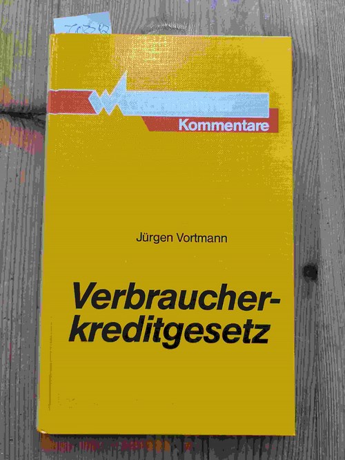 Vortmann, Jürgen (Verfasser)  Verbraucherkreditgesetz Kommentar 