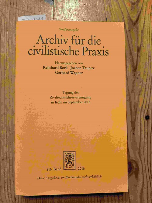 Marietta Auer, u.a. (Hrsg.)  Archiv Für Die Civilistische Praxis 2016 - Tagung der Zivilrechtslehrervereinigung in Köln im September 2015. 216.Band 