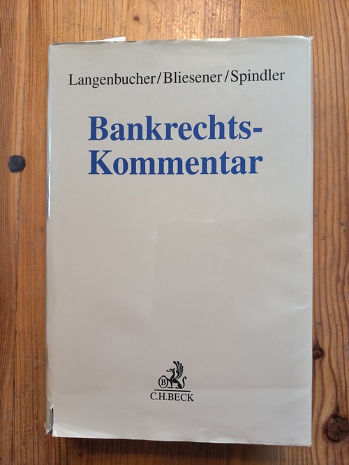 Langenbucher, Katja (Hrsg.); Beck, Peter (Mitwirkender); Bliesener, Dirk H. (Mitwirkender); Spindler, Gerald (Mitwirkender)  Bankrechts-Kommentar 