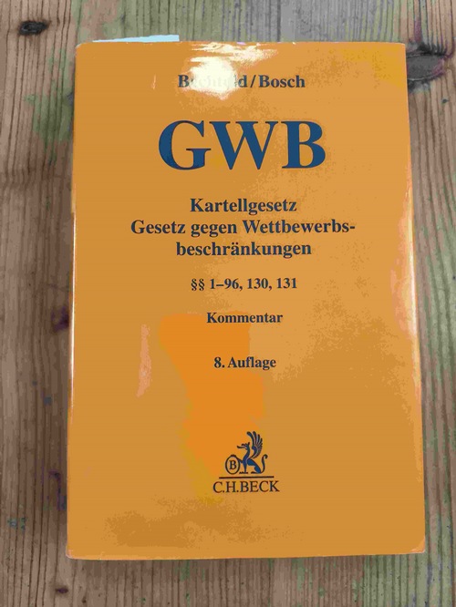 Bechtold, Rainer (Verfasser); Bosch, Wolfgang (Verfasser)  Kartellgesetz Gesetz gegen Wettbewerbsbeschränkungen (§§ 1-96, 130, 131) ; Kommentar 