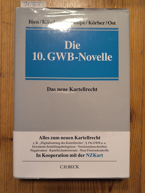 Bien, Florian (Verfasser, Hrsg.); Käseberg, Thorsten (Verfasser, Hrsg.); Klumpe, Gerhard (Verfasser, Hrsg.); Körber, Torsten (Verfasser, Hrsg.); Ost, Konrad (Verfasser, Hrsg.)  Die 10. GWB-Novelle Das neue Kartellrecht 