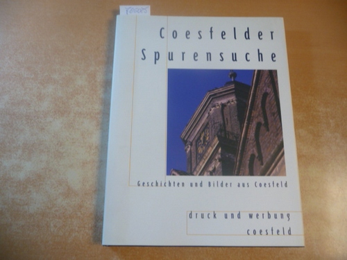 Meyer-Ravenstein, Veronika, Ulrike Rüter, Christoph Hüsing u. a.  Coesfelder Spurensuche. Geschichten und Bilder aus Coesfeld. 