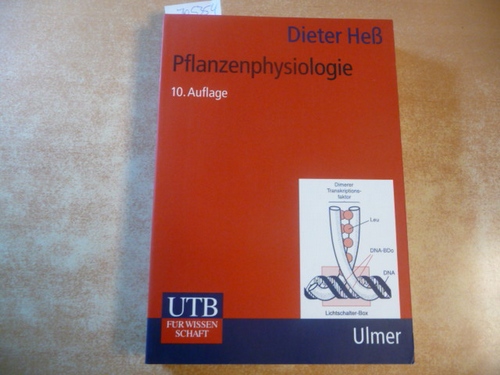 Heß, Dieter  Pflanzenphysiologie : molekulare und biochemische Grundlagen von Stoffwechsel und Entwicklung der Pflanzen ; 15 Tabellen 