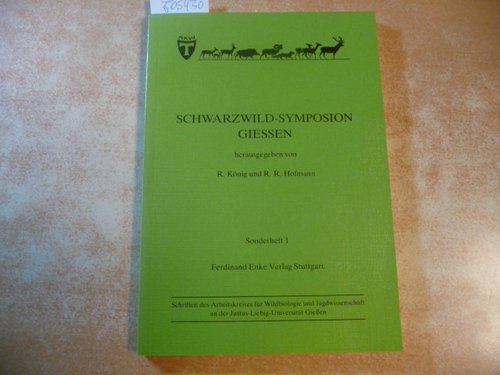 (Hrsg.) R. R. Hofmann u. R. König  Schwarzwild-Symposion: Schwarzwild-Symposion Gießen. - Sonderheft 1 
