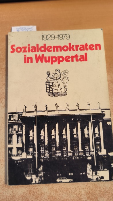 Diverse  Sozialdemokraten in Wuppertal : 1929 - 1979 