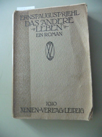Ernst August Riehl  Das andere Leben - Roman 