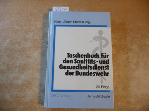 Hans-Jürgen Stolze (Hrsg.)  Taschenbuch für den Sanitäts- und Gesundheitsdienst der Bundeswehr 