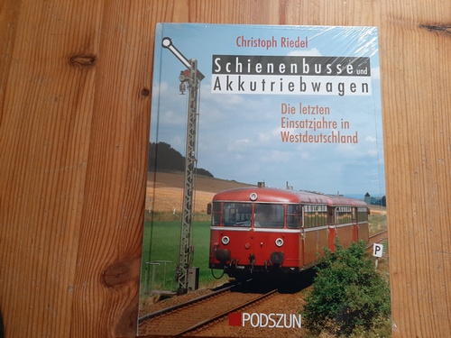 Riedel, Christoph  Schienenbusse und Akkutriebwagen : die letzten Einsatzjahre in Westdeutschland 