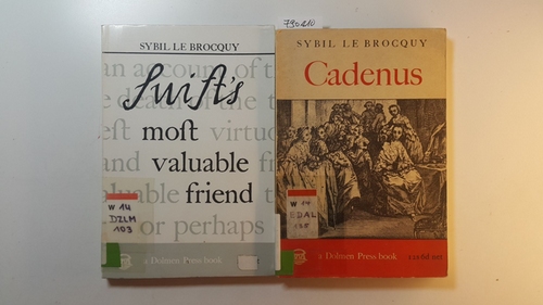 LeBrocquy, Sybil  Cadenus : a reassessment in the light of new evidence of the relationships between Swift, Stella and Vanessa + Swift's Most Valuable Friend (2 BÜCHER) 