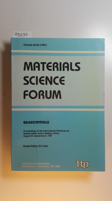Kexin Guo  Materials Science Forum ; Volumes 22-24, Quasicrystals : proceedings of the Internat. Workshop on Quasicrystals held in Beijing during Aug. 30 - Sept. 5, 1987 