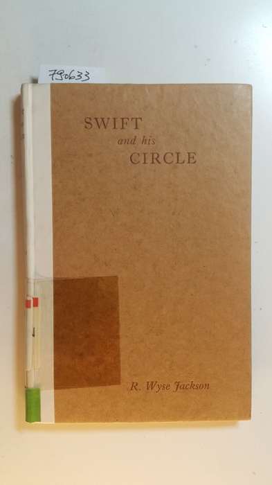 R. Wyse Jackson  Swift And His Circle; A Book Of Essays 