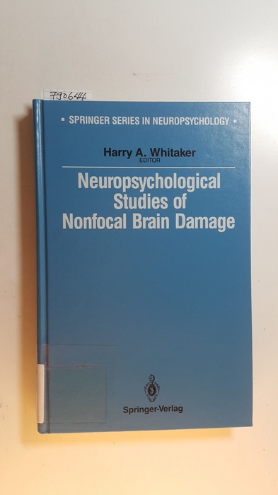 Whitaker, Harry A. [Hrsg.]  Neuropsychological studies of nonfocal brain damage : dementia and trauma 