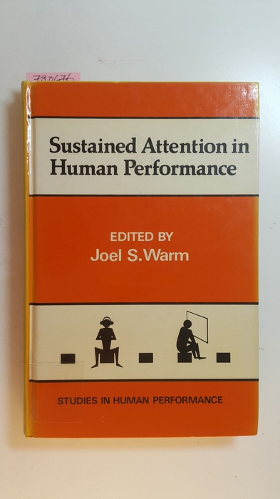 Joel S Warm [Hrsg.]  Sustained Attention in human performance 