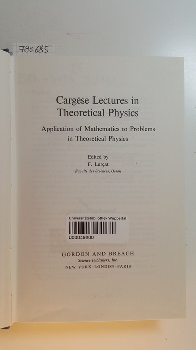 F. Lurcat  Cargese lectures in theoretical physics: Application of mathematics to problems in theoretical physics 