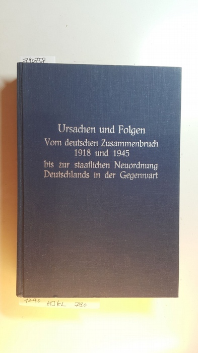 Herbert Michaelis [u.a.]  Ursachen und Folgen : vom deutschen Zusammenbruch 1918 und 1945 bis zur staatlichen Neuordnung Deutschlands in der Gegenwart, Band 20 : Das Dritte Reich : der Sturm auf die Festung Europa I : der Krieg zur See : der Luftkrieg... 