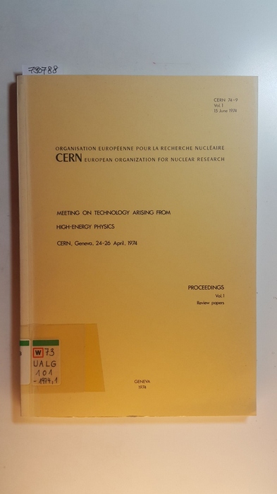Diverse  Meeting on technology arising from high-energy physics : CERN, Geneva, 24-26 April, 1974 : proceedings. Vol. 1, Review papers 