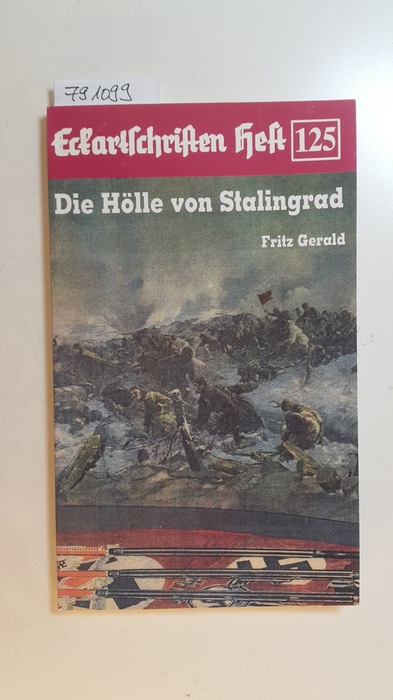 Gerald, Fritz  Eckartschriften Heft 125 - Die Hölle von Stalingrad 