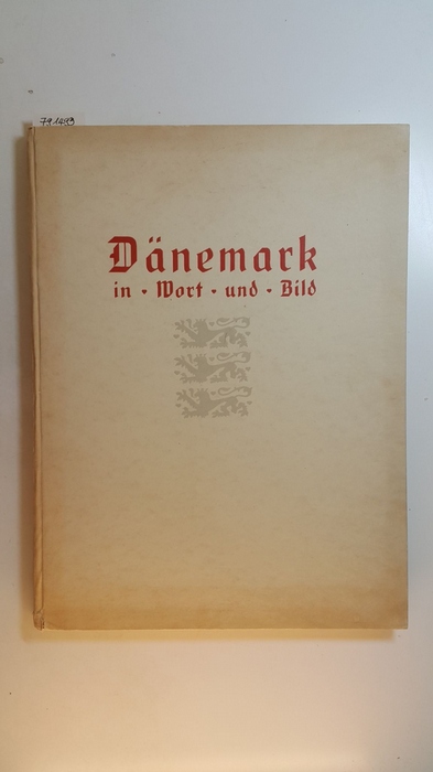 Edelberg, Max (Mitwirkender)  Dänemark in Wort und Bild / Dargest. v. dän. Autoritäten. 