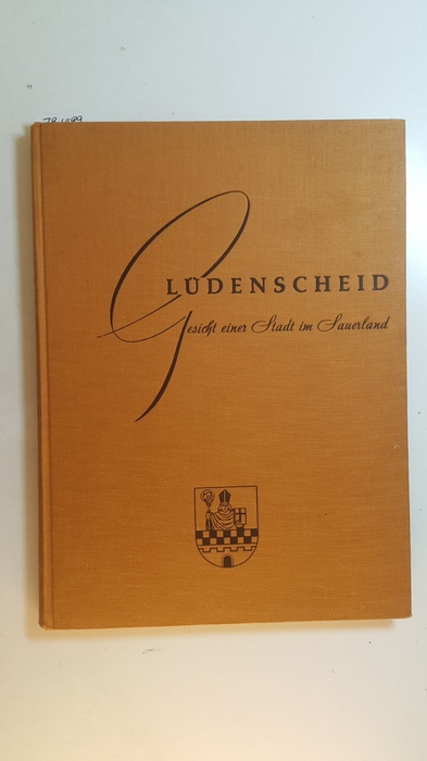 Günther, Karl A.F.  LÜDENSCHEID - Gesicht einer Stadt im Sauerland 