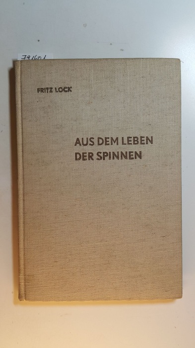 Heilbronn, Fritz Lock  Aus dem Leben der Spinnen 