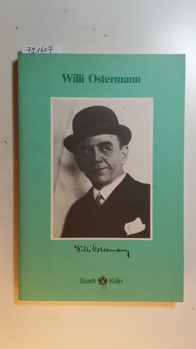 Krupp, Hans W., ; Ostermann, Willi  Willi Ostermann : Mundartdichter u. Liedersänger 