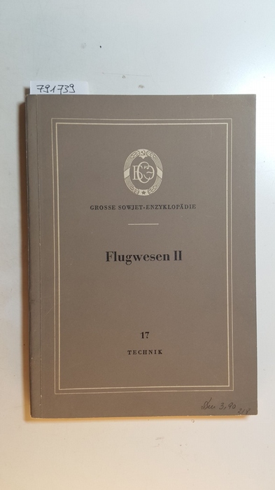 Diverse  Grosse Sowjet-Enzyklopädie (Reihe Technik - Band 10) Flugwesen II, Mit 74 Bildern 