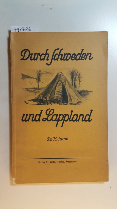 Sturm, Karl [Verfasser]  Durch Schweden und Lappland 