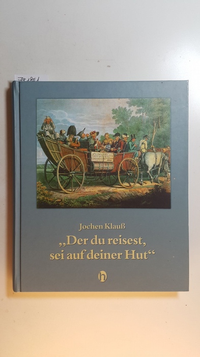 Klauß, Jochen  'Der du reisest, sei auf deiner Hut' : vom Fortkommen zu 'klassischer' Zeit 