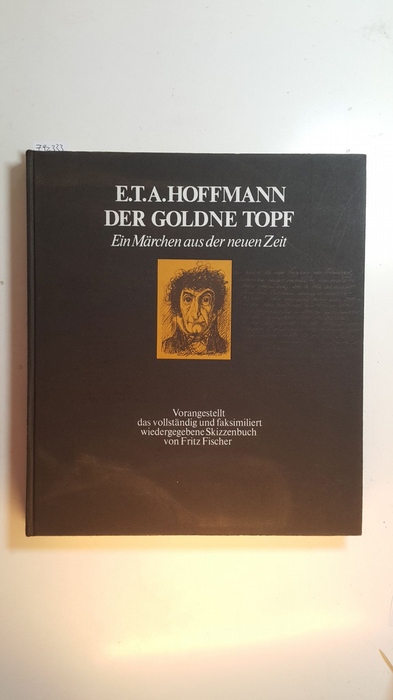E.T.A. HOFFMANN  DER GOLDENE TOPF - ein Märchen aus der neuen zeit 