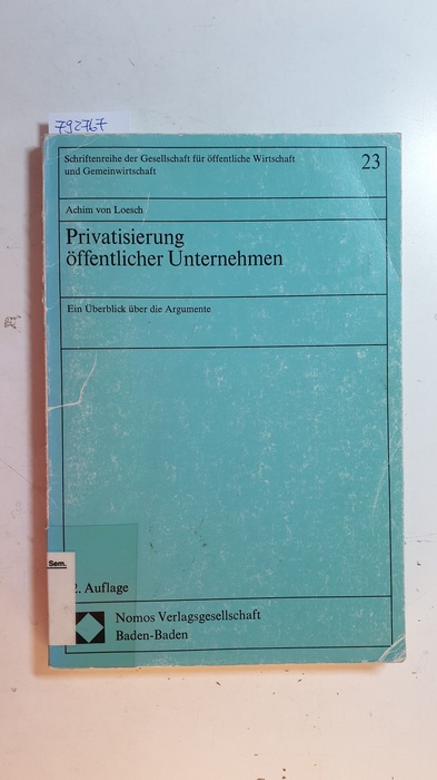 Loesch, Achim von  Privatisierung öffentlicher Unternehmen : ein Überblick über die Argumente 