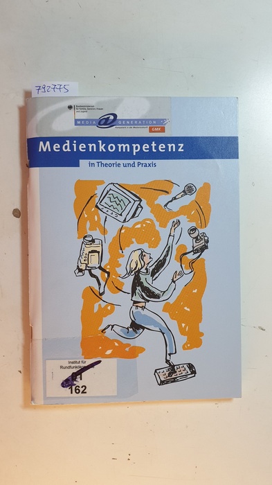 Gesellschaft für Medienpädagogik und Kommunikationskultur (GMK) [Hrsg.]  Medienkompetenz in Theorie und Praxis 