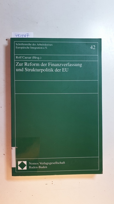 Caesar, Rolf [Hrsg.]  Zur Reform der Finanzverfassung und Strukturpolitik der EU 