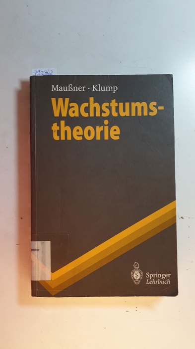 Maußner, Alfred ; Klump, Rainer  Wachstumstheorie 