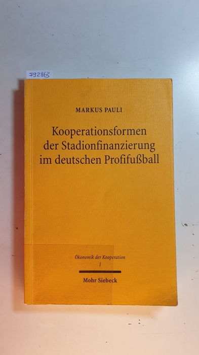 Pauli, Markus  Kooperationsformen der Stadionfinanzierung im deutschen Profifußball : eine institutionenökonomisch fundierte, modelltheoretische Untersuchung 