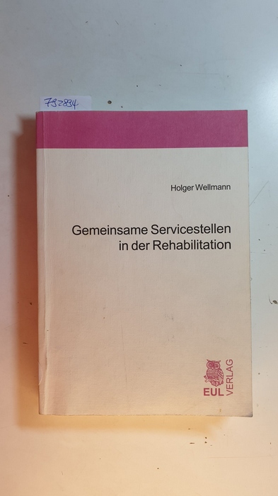 Wellmann, Holger  Gemeinsame Servicestellen in der Rehabilitation 