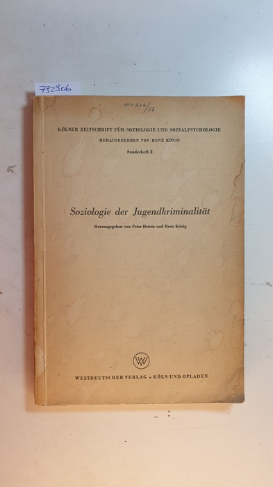 König, René [Hrsg.]  Soziologie der Jugendkriminalität (Kölner Zeitschrift für Soziologie und Sozialpsychologie, Teil: Sonderh. 2) 