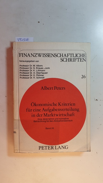 Peters, Albert [Verfasser]  Ökonomische Kriterien für eine Aufgabenverteilung in der Marktwirtschaft 