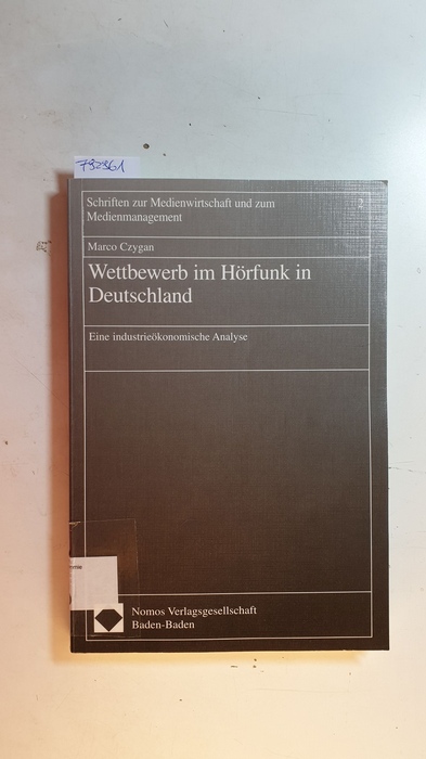 Czygan, Marco  Wettbewerb im Hörfunk in Deutschland : eine industrieökonomische Analyse 