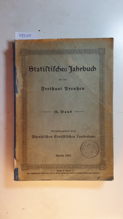 Diverse  Statistisches Jahrbuch für den Freistaat Preußen. 18. Band. 