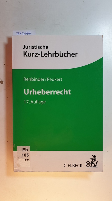Rehbinder, Manfred ; Peukert, Alexander ; Hubmann, Heinrich [Begr.]  Urheberrecht : ein Studienbuch. 17., neu bearb. Aufl. 