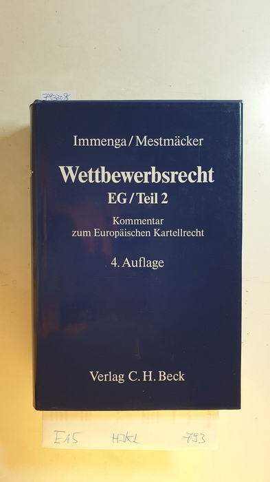 Basedow, Jürgen ; Immenga, Ulrich [Hrsg.]  Wettbewerbsrecht Teil: Bd. 2., EG : Kommentar zum europäischen Kartellrecht. 4. Aufl. 