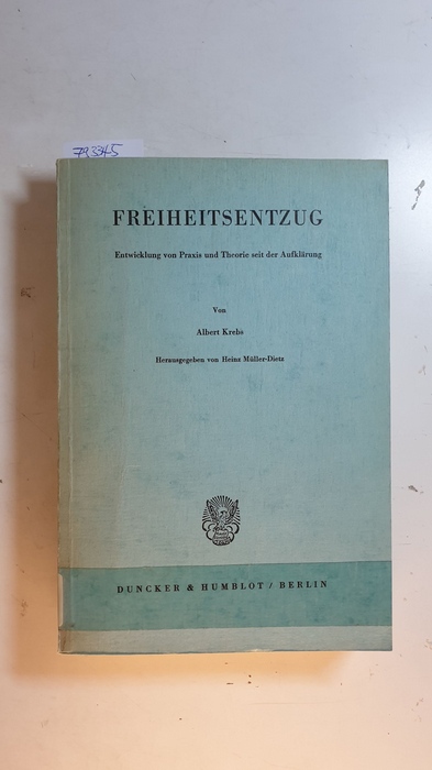 Krebs, Albert  Freiheitsentzug : Entwicklung von Praxis und Theorie seit der Aufklärung 