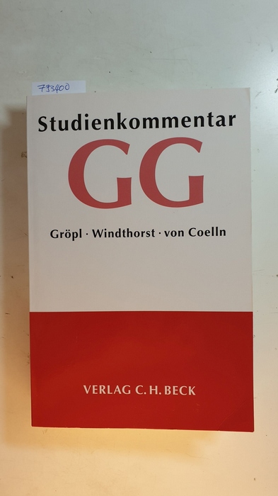 Gröpl, Christoph ; Windthorst, Kay ; Coelln, Christian von  Grundgesetz : Studienkommentar 