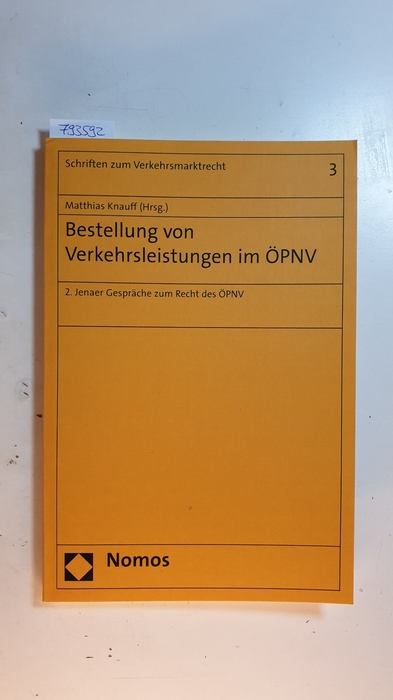Knauff, Matthias [Herausgeber]  Bestellung von Verkehrsleistungen im ÖPNV : 2. Jenaer Gespräche zum Recht des ÖPNV 