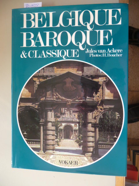 VAN ACKERE Jules  Belgique baroque et classique (1600-1789); architecture, art monumental. Histoire de l'architecture en Belgique 