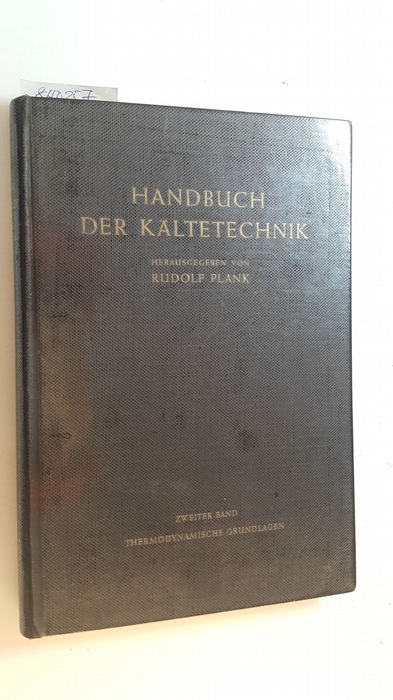 Plank, Rudolf [Herausgeber]  Thermodynamische Grundlagen - Zweiter Band 