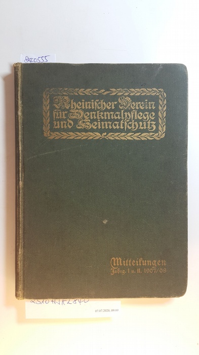 Diverse  Mitteilungen des Rheinischen Vereins für Denkmalpflege und Heimatschutz. Mitteilungen. Erster Jahrgang 1907 u. Zweiter Jahrgang 1908 in 1 Buch 