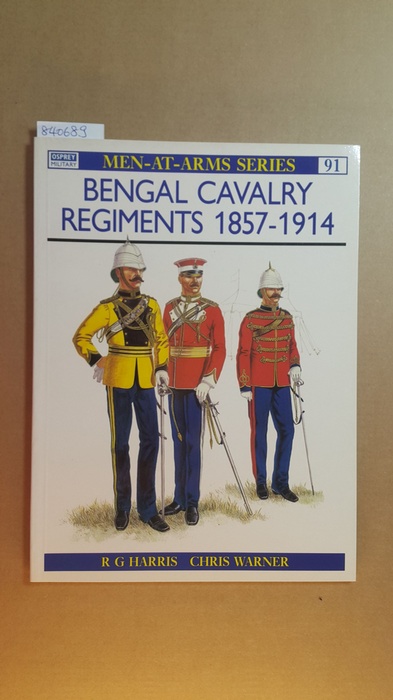 R.G. Harris  Osprey Men-at-Arms ; No 91 - Bengal Cavalry Regiments, 1857-1914 