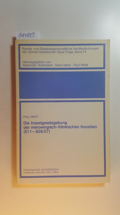 Mikat, Paul  Die Inzestgesetzgebung der merowingisch-fränkischen Konzilien : (511 - 626/27) 